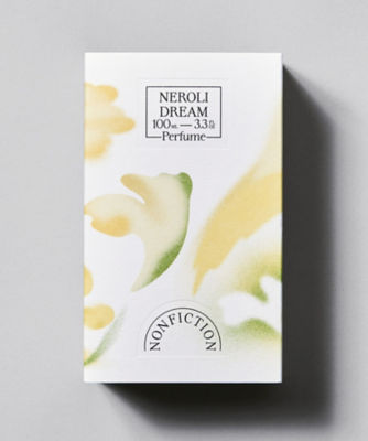 NONFICTION（NONFICTION） ＮＥＲＯＬＩ ＤＲＥＡＭ Ｅａｕ Ｄｅ